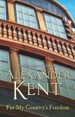 For My Country's Freedom: (Richard Bolitho: Book 23)