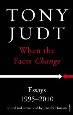When the Facts Change: Essays 1995 - 2010