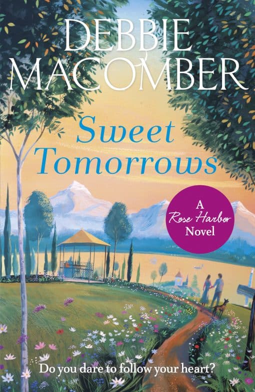 Sweet Tomorrows: A Rose Harbor Novel