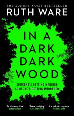 In a Dark, Dark Wood: From the author of The It Girl, discover a gripping modern murder mystery