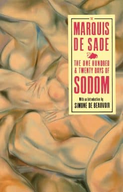 The 120 Days Of Sodom: And Other Writings