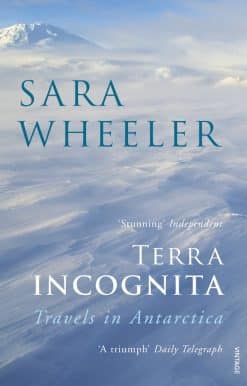 Terra Incognita: Travels in Antarctica