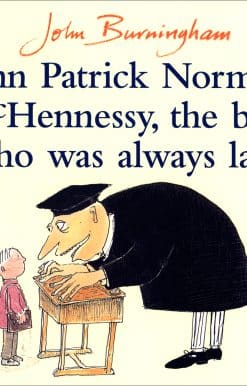 John Patrick Norman McHennessy: The Boy Who Was Always Late