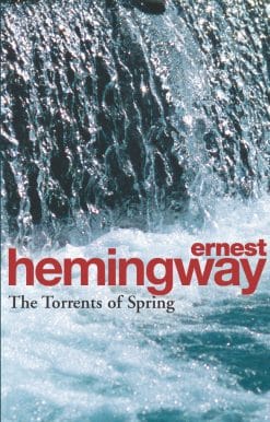 The Torrents Of Spring: A Romantic Novel in Honor of the Passing of a Great Race