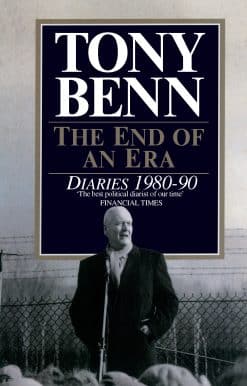 The End Of An Era: Diaries 1980-1990