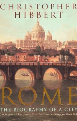 Rome: The Biography of a City
