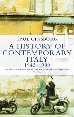 A History of Contemporary Italy: 1943-80