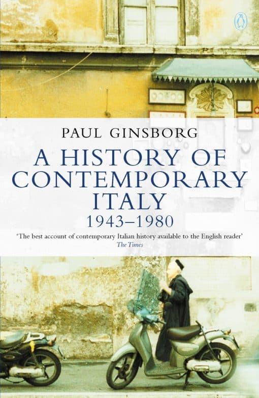 A History of Contemporary Italy: 1943-80