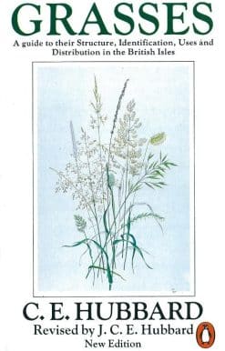 Grasses: A Guide to Their Structure, Identification, Uses and Distribution