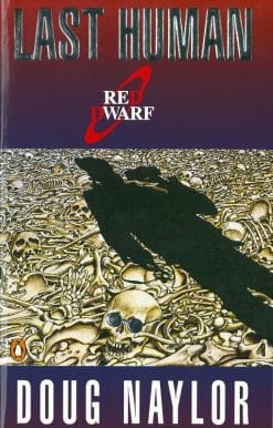 Last Human: A Red Dwarf Novel