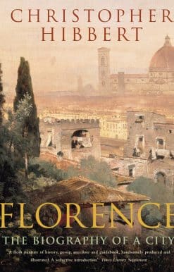 Florence: The Biography of a City