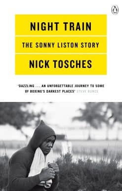 Night Train: A Biography of Sonny Liston