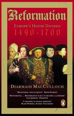 Reformation: Europe's House Divided 1490-1700