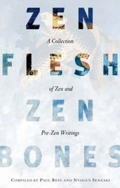 Zen Flesh, Zen Bones