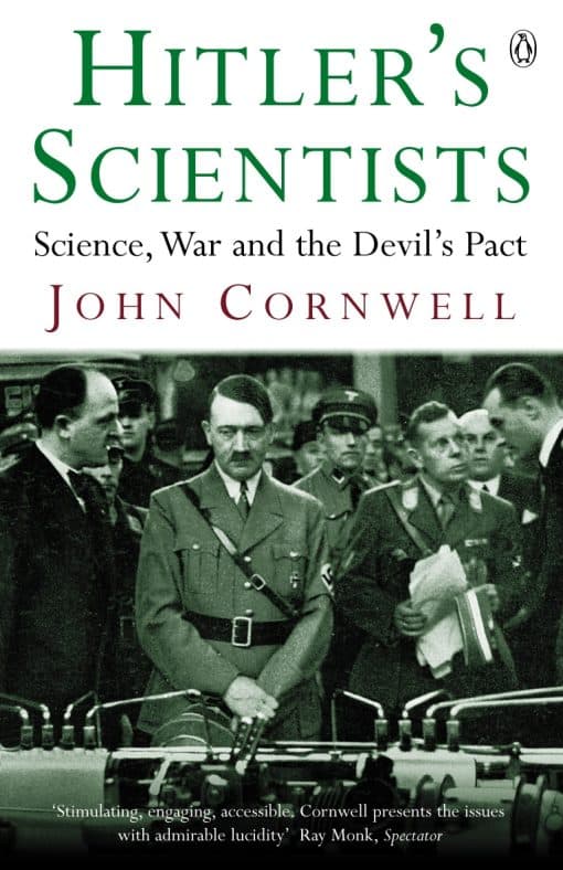 Hitler's Scientists: Science, War and the Devil's Pact