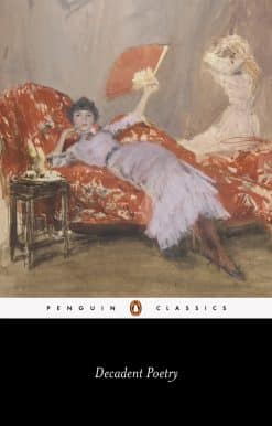 Decadent Poetry from Wilde to Naidu