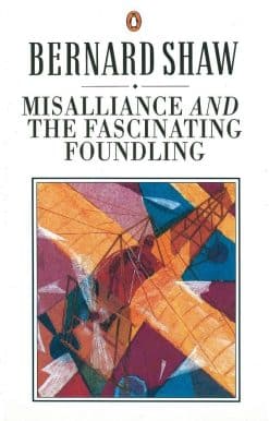 Misalliance and the Fascinating Foundling