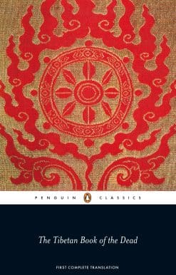 The Tibetan Book of the Dead: First Complete Translation