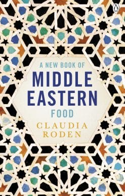 A New Book of Middle Eastern Food: The Essential Guide to Middle Eastern Cooking. As Heard on BBC Radio 4
