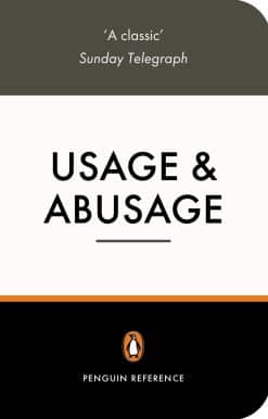 Usage and Abusage: A Guide to Good English