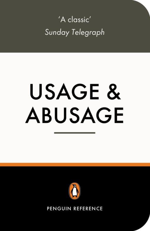 Usage and Abusage: A Guide to Good English