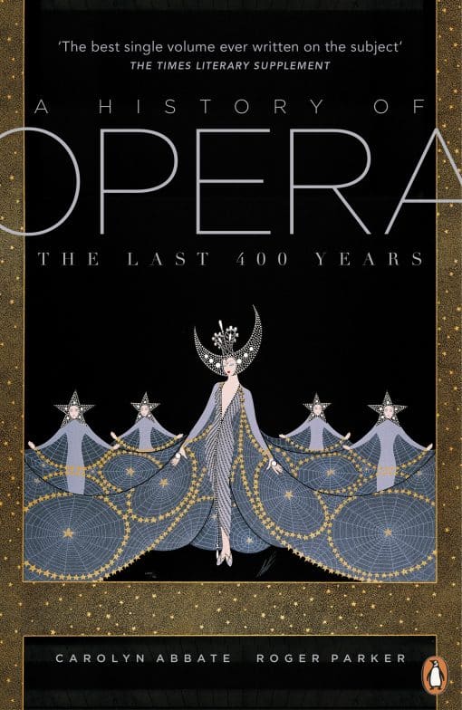 A History of Opera: The Last Four Hundred Years