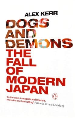 Dogs and Demons: The Fall of Modern Japan