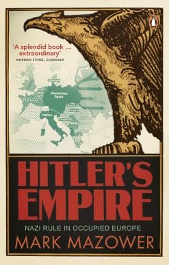Hitler's Empire: Nazi Rule in Occupied Europe