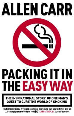 Packing it in the Easy Way: The inspirational story of one man's quest to cure the world of smoking