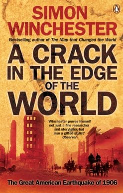A Crack in the Edge of the World: The Great American Earthquake of 1906