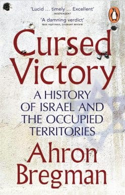 Cursed Victory: A History of Israel and the Occupied Territories