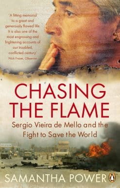 Chasing the Flame: Sergio Vieira de Mello and the Fight to Save the World