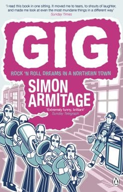 Gig: Rock 'n' Roll Dreams in a Northern Town