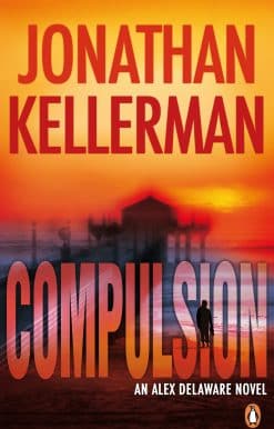 Compulsion: An Alex Delaware Thriller