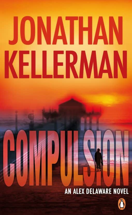 Compulsion: An Alex Delaware Thriller