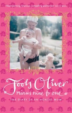 Minus Nine to One: The Diary of an Honest Mum