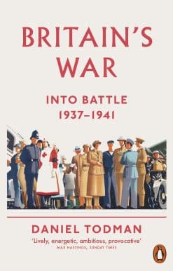 Britain's War: Into Battle, 1937-1941