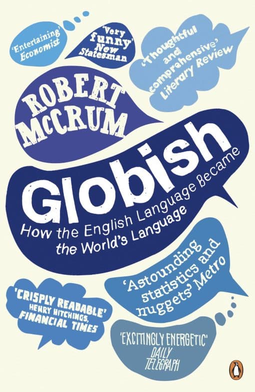 Globish: How the English Language became the World's Language