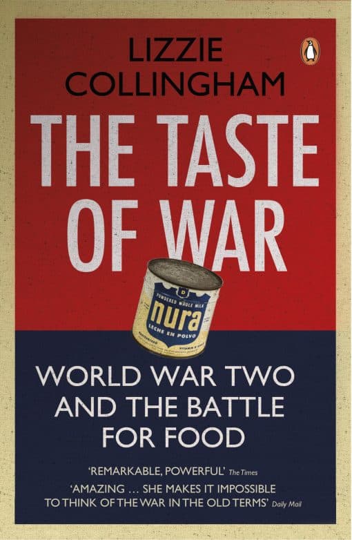 The Taste of War: World War Two and the Battle for Food