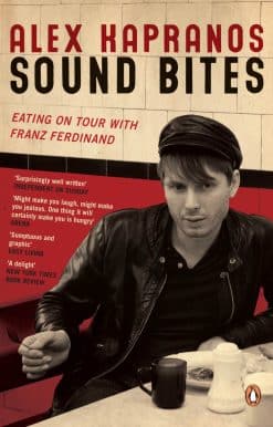 Sound Bites: Eating on Tour with Franz Ferdinand