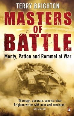 Masters of Battle: Monty, Patton and Rommel at War