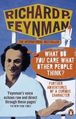 'What Do You Care What Other People Think?': Further Adventures of a Curious Character