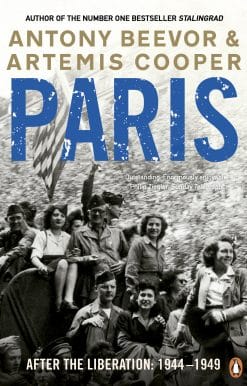 Paris After the Liberation: 1944 - 1949