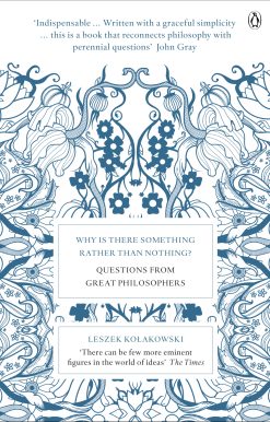 Why is There Something Rather Than Nothing?: Questions from Great Philosophers