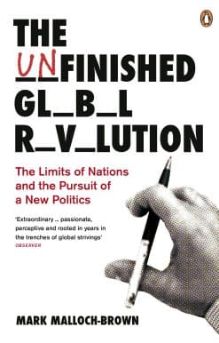 The Unfinished Global Revolution: The Limits of Nations and The Pursuit of a New Politics