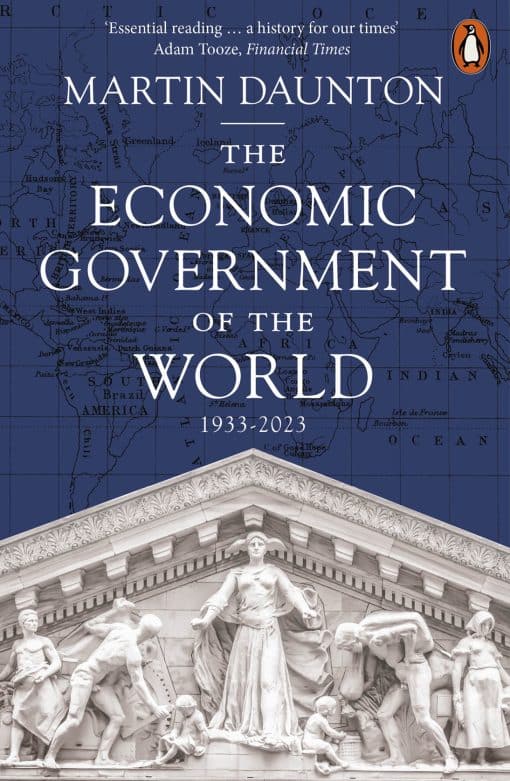 The Economic Government of the World: 1933-2023