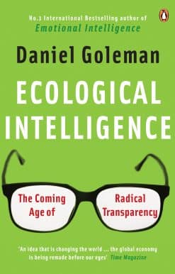 Ecological Intelligence: The Coming Age of Radical Transparency