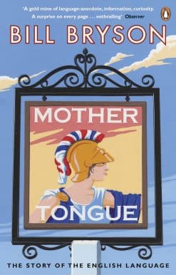 Mother Tongue: The Story of the English Language