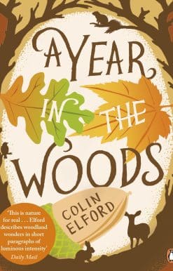 A Year in the Woods: The Diary of a Forest Ranger