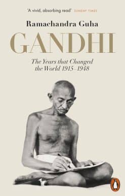 Gandhi 1914-1948: The Years That Changed the World